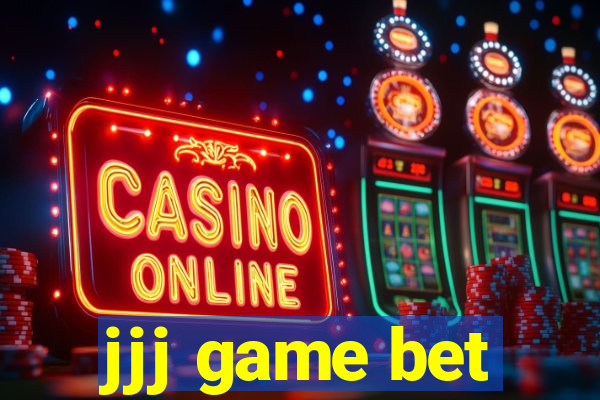 jjj game bet